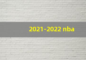 2021-2022 nba